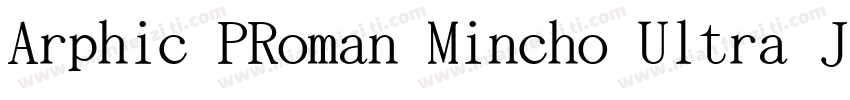Arphic PRoman Mincho Ultra JIS Regu字体转换